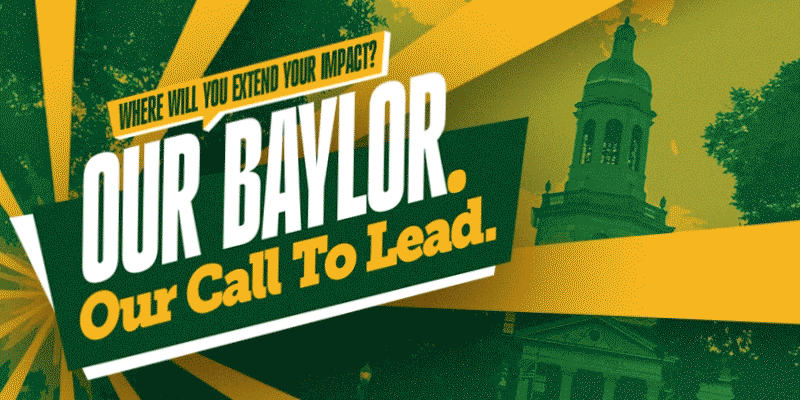 Our Baylor. Our Call to Lead